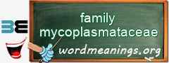 WordMeaning blackboard for family mycoplasmataceae